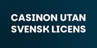Online Casino Utan Svensk Licens En Djupdykning Online Casino Utan Svensk Licens En Djupdykning