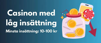 Casino med Låg Insättning Njut av Spel Utan Stora Risker