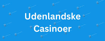 De Bedste Casinoer Uden Danske Licenser i 2023