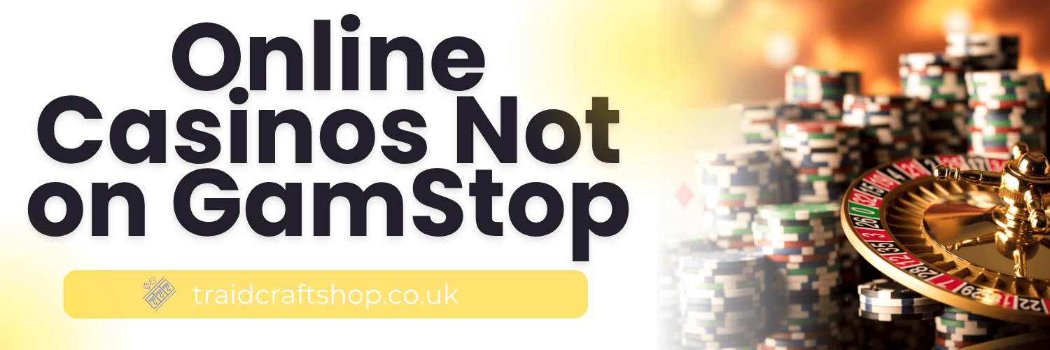 Trusted Casinos Not on GamStop Your Comprehensive Guide