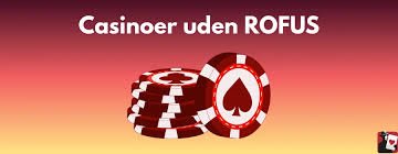 Casino Uden ROFUS – Bonus Uden Indskud